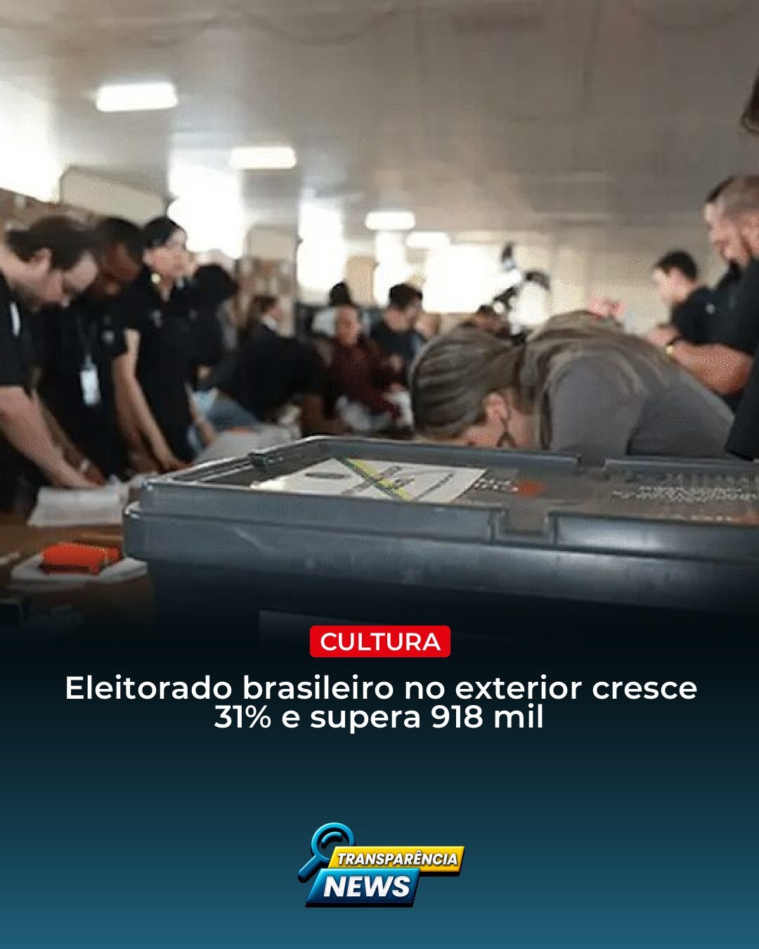 Eleitorado brasileiro no exterior cresce 31% e supera 918 mil