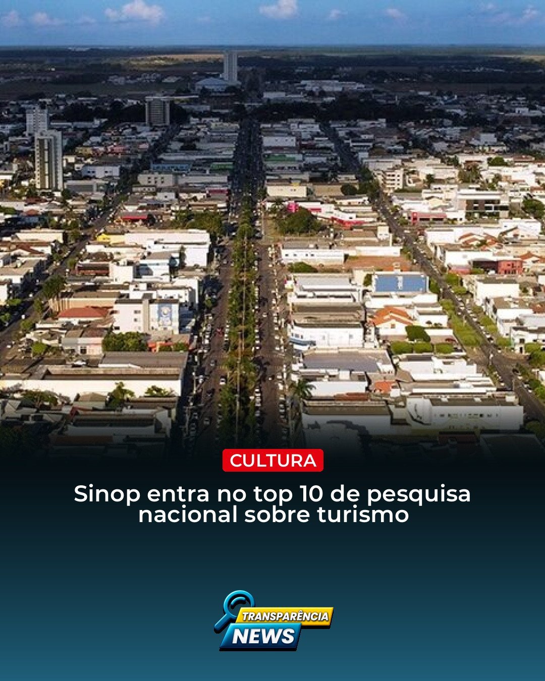 Sinop entra no top 10 de pesquisa nacional sobre turismo