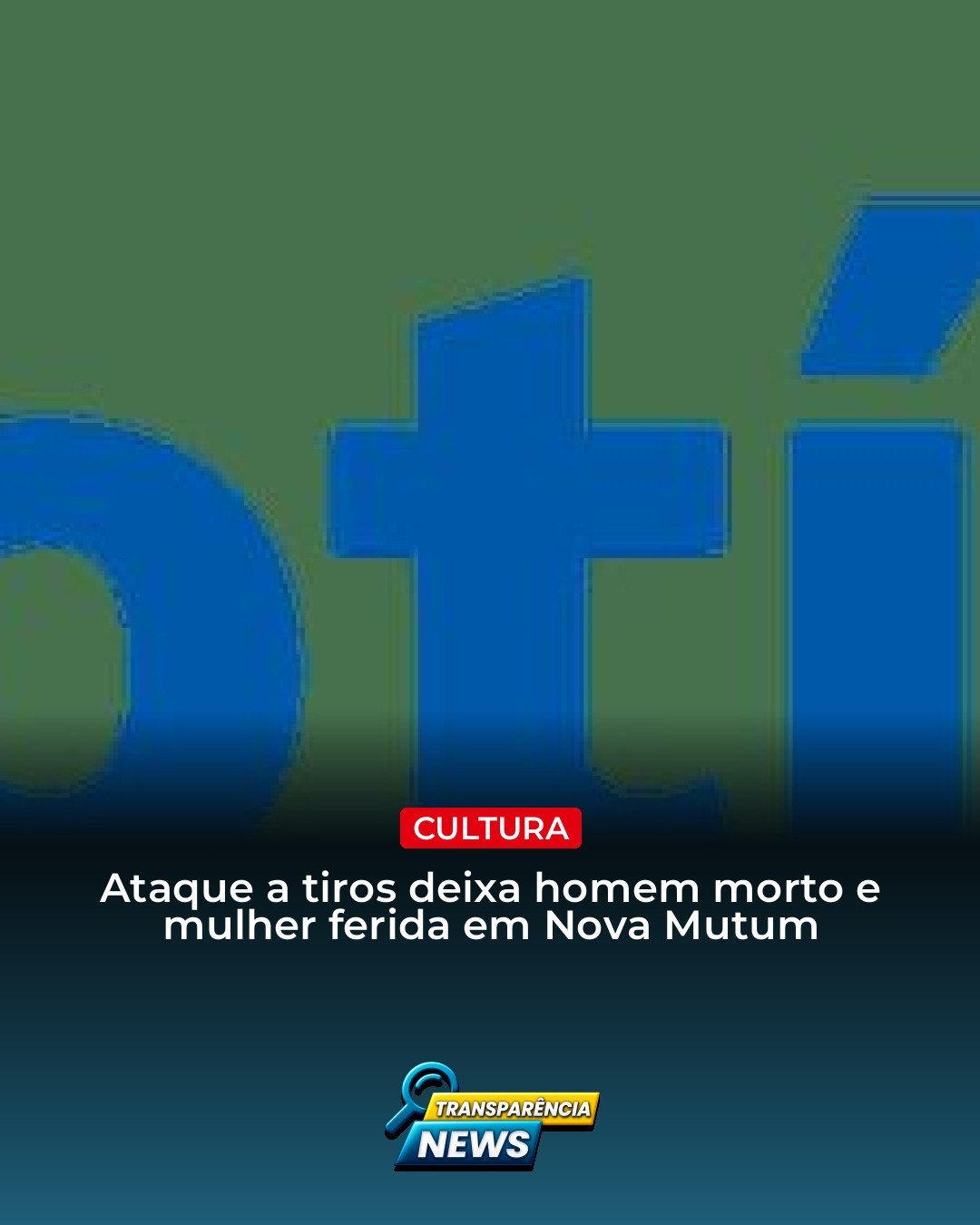 Ataque a tiros deixa homem morto e mulher ferida em Nova Mutum