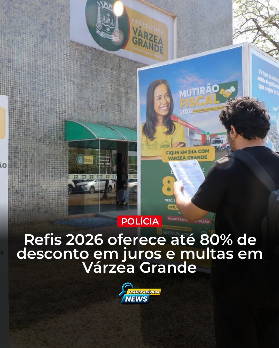 Refis 2026 oferece até 80% de desconto em Várzea Grande